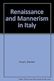 The Renaissance and Mannerism in Italy