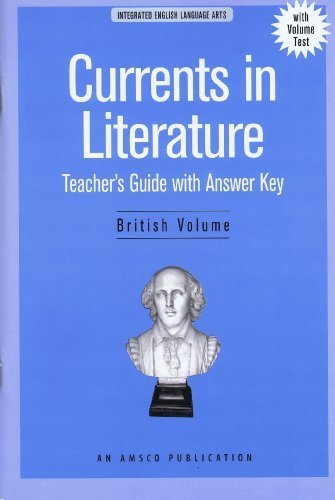 Currents in Literature (Integrated English Language Arts, British Volume)