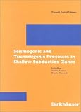 Seismo- and Tsunamigenic Processes in Shallow Subduction Zones