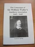 The campaigns of Waller's Southern Association, August 1643 to April 1645