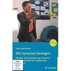 Mit Sprechen bewegen: Stimme und Ausstrahlung verbessern mit atemrhythmisch angepasster Phonation