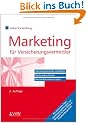 Marketing f�r Versicherungsvermittler: Verkaufspotenziale entdecken - Neukunden finden - Bestandskunden binden