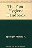 The food hygiene handbook