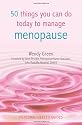 50 Things You Can Do Today to Manage the Menopause (Personal Health Guides)