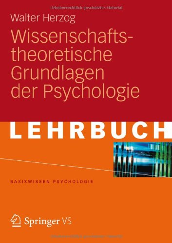 VS Verlag f&uuml;r Sozialwissenschaften Wissenschaftstheoretische Grundlagen der Psychologie (Basiswissen Psychologie)