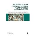 International Perpectives on Competence Development (Developing Skills and Capabilities) (Paperback)