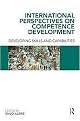 International Perpectives on Competence Development (Developing Skills and Capabilities) (Paperback)
