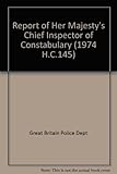 Report of Her Majesty's Chief Inspector of Constabulary. 1973