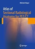 Atlas of Sectional Radiological Anatomy for PET/CT