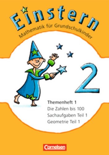 Cornelsen Verlag Einstern - Neubearbeitung: Band 2 - Die Zahlen bis 100 - Geometrie Teil 1: Sachaufgaben Teil 1. Leihmaterial - Themenheft 1