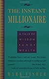 The Instant Millionaire: A Tale of Wisdom and Wealth