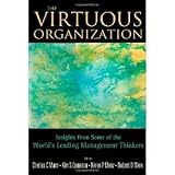 The Virtuous Organization: Insights from Some of the World_s Leading Management Thinkers [Hardcover] [2008] Charles C. Manz, Kim S. Cameron, Karen P. Manz, Robert D. Marx, Judi Neal
