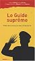 Le Guide supr�me : Petit dictionnaire des dictateurs
