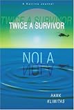Twice A Survivor: A Katrina Journal
