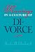 Marriage In A Culture Of Divorce (Women In The Political Economy)