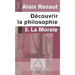 D�couvrir la philosophie : Tome 5, La morale
