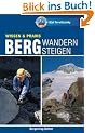 Bergwandern - Bergsteigen (Rother Reihe Wissen&Praxis)