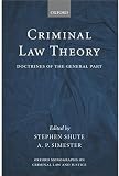 Criminal Law Theory: Doctrines of the General Part (Oxford Monographs on Criminal Law and Justice)