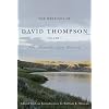 The Writings of David Thompson, Volume 1: The Travels, 1850 Version