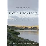The Writings of David Thompson, Volume 1: The Travels, 1850 Versionby David Thompson