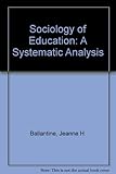 The sociology of education : a systematic analysis