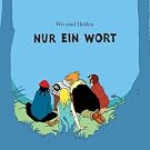 Nur Ein Wort