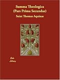  : Summa Theologica (Pars Prima Secundae)