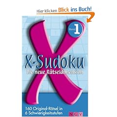 X-Sudoku. Band 1: 160 Originalr�tsel in 6 Schwierigkeitsstufen