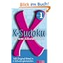X-Sudoku. Band 1: 160 Originalr�tsel in 6 Schwierigkeitsstufen