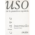 Uso de la gramatica espanola intermedio. Gram�tica y ejercicios de sistematizaci�n para estudiantes de E.L.E.: Uso de la gramatica espanola : Intermedio, Clave