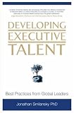 Developing Executive Talent: Best Practices from Global Leaders