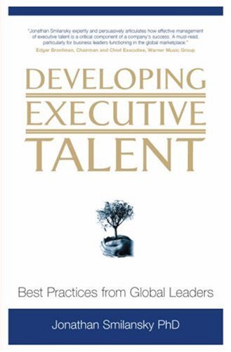 Developing Executive Talent: Best Practices from Global Leaders