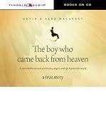 Produkt-Bild: (The Boy Who Came Back from Heaven: A Remarkable Account of Miracles, Angels, and Life Beyond This World) By Malarkey, Kevin (Author) compact disc on 30-Jun-2010