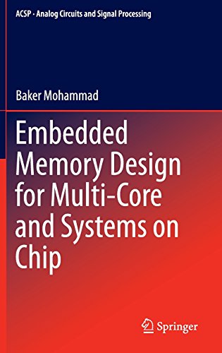 Embedded Memory Design for Multi-Core and Systems on Chip (Analog Circuits and Signal Processing)