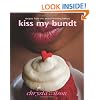 Kiss My Bundt: Recipes from the Award-Winning Bakery