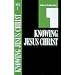 Knowing Jesus Christ: Book 1 (Studies in Christian Living)
