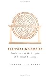 Translating empire : emulation and the origins of political economy