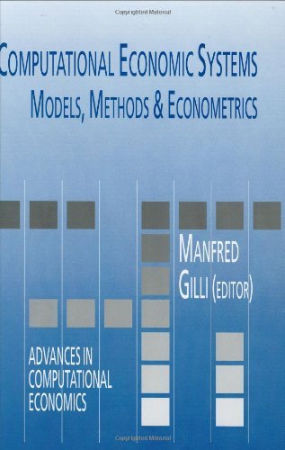 Computational Economic Systems: Models, Methods & Econometrics (Advances in Computational Economics)