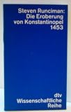 Produkt-Bild: Die Eroberung von Konstantinopel 1453