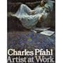 Charles Pfahl, Artist at Work