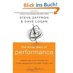 The Three Laws of Performance: Rewriting the Future of Your Organization and Your Life (Warren Bennis Signature Books)