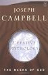 The Masks of God: Creative Mythology v. 4 (Arkana)
