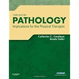 Pathology: Implications for the Physical Therapist, 3eby Catherine C. Goodman
