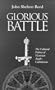 Glorious Battle: The Cultural Politics of Victorian Anglo-Catholicism