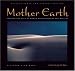 Mother Earth: Through the Eyes of Women Photographers and Writers, Revised Tenth-Anniversary Edition