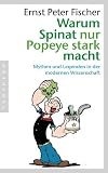 Warum Spinat nur Popeye stark macht: Mythen und Legenden in der modernen Wissenschaft