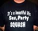 Beautiful life: Sex, Party, Squash; T-Shirt schwarz