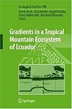 Gradients in a Tropical Mountain Ecosystem of Ecuador (Ecological
Studies)