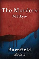 The Murders: Burnfield Book I (Burnfield The Trilogy)