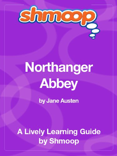 Northanger Abbey: Shmoop Study Guide